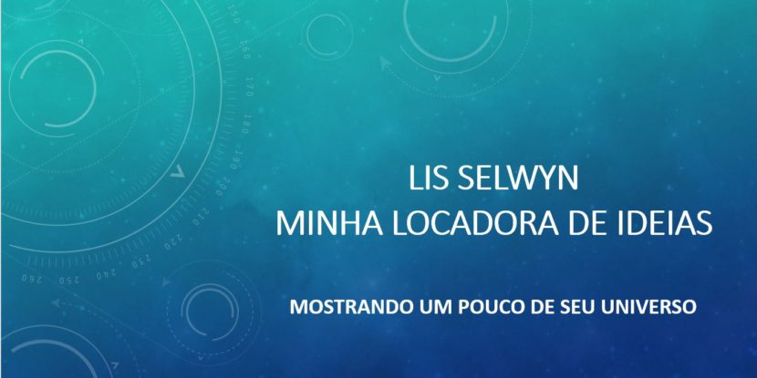 Entrevista com a escritora Lis Selwyn