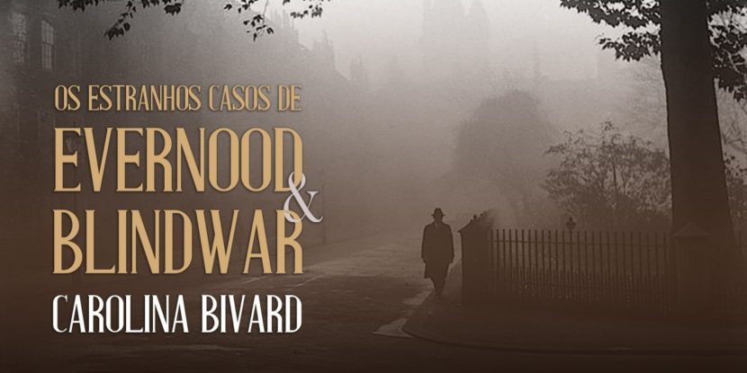 Os Estranhos Casos de Evernood & Blindwar