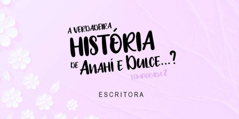 A Verdadeira História de Anahi e Dulce…? – 2 Temporada