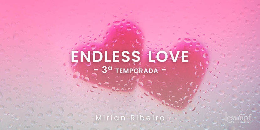 Endless Love – 3ª Temporada