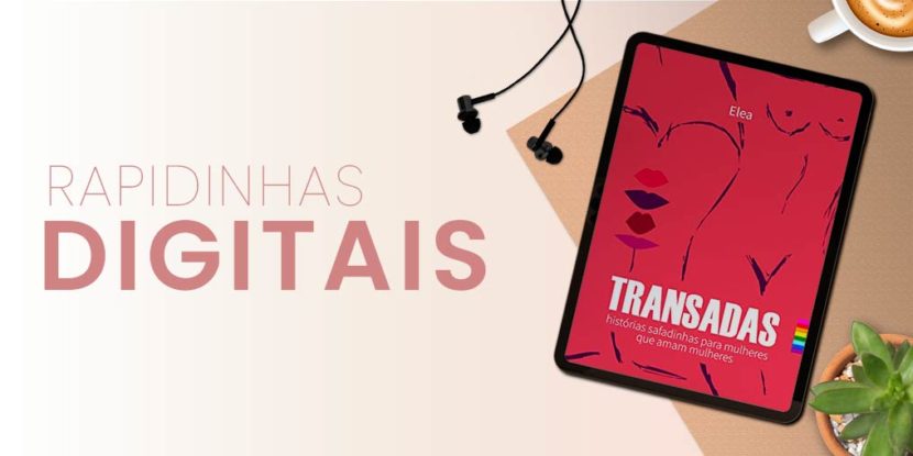 Rapidinhas Digitais – Transadas