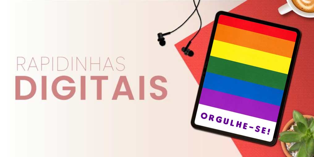 Capa com título da coluna, exibindo um tablete com imagem da bandeira LGBT, fones de ouvido, xícara de café e uma planta suculenta em um fundo vermelho.